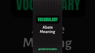 Abate meaning  vocabulary  ooruvathuarivu [upl. by Tnerb]