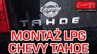 Montaż LPG Chevrolet Tahoe w Energy Gaz Polska na gaz BRC Sequent PampD [upl. by Berard]