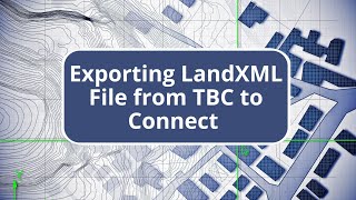 Exporting LandXML File from TBC to Connect [upl. by Nafis97]