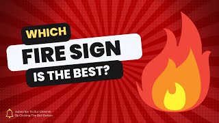 Which Fire Sign is better Aries vs Leo vs Sagittarius [upl. by Hildy]