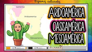 Regiones culturales Aridoamérica Mesoamérica y Oasisamérica Historia Cuarto grado [upl. by Lobiv]