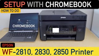 Epson WorkForce WF2850 Setup With ChromeBook [upl. by Furlani683]