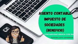 COMO CONTABILIZAR EL IMPUESTO DE SOCIEDADES con beneficio ❗❗ [upl. by Aimahc594]