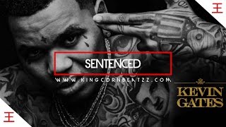 FREEKevin Gates Type Beat 2016  Sentenced Prod By King Corn Beatzz [upl. by Fusuy711]