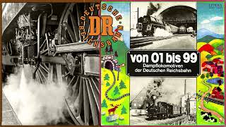 Dampflokomotiven der Deutschen Reichsbahn  quotVon 01 bis 99quot [upl. by Ear366]