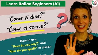 8 Learn Italian Beginners A1 How to use “How do you say” and “How do you spell” [upl. by Nickelsen417]