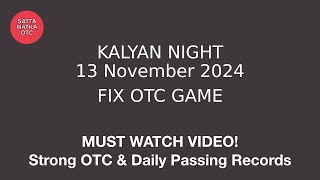 13 November 2024 Kalyan Night Today  Kalyan Night Matka  Kalyan Night Strong OTC  Kalyan Night [upl. by Aivax]