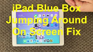 iPad And iPhone Blue Box Jumping Around On Screen Fix How To Fix Weird Blue Boxes On iPhone or iPad [upl. by Ricardo39]