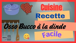 Cuisine facile 😉Recette Osso bucco à la dinde😋 [upl. by Sedberry]