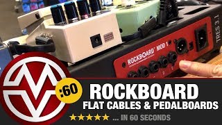 Rockboard Flat Cables amp Pedalboards… In 60 Seconds [upl. by Oicaroh]