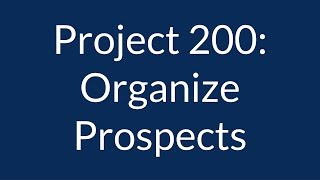 Project 200 How to Organize Your Prospects [upl. by Lletnahc307]