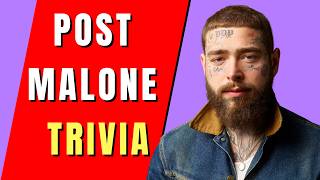 Post Malone Trivia  40 Questions [upl. by Oicnedurp]