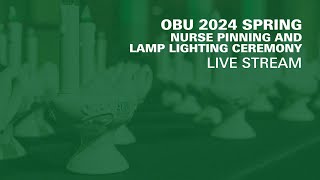 OBU 2024 Nurse Pinning and Lamp Lighting Ceremony [upl. by Ahcmis]