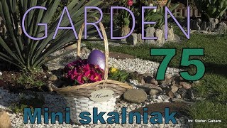 🌼GARDEN 75  Mini rockery  Mini skalniak  Jakie kwiaty na skalniak [upl. by Nappie]