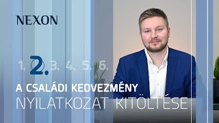 NEXON TUDÁSTÁR 2024 2 rész A családi kedvezmény nyilatkozat [upl. by Oicnecserc]