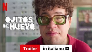 Ojitos de huevo Stagione 2 sottotitolato  Trailer in italiano  Netflix [upl. by Stern570]