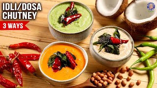 3 Easy Breakfast Chutney For Dosas amp Idlis  Green Coconut Chutney  Peanut Chutney  Kara Chutney [upl. by Anastasius]