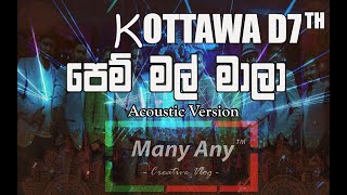 PEM MAL MALA Acoustic Version KOTTAWA D7TH [upl. by Hcra511]