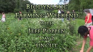 Biodynamic Farming Weekend with Jeff Poppen Day 2 UNCUT [upl. by Arracat]