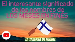 Significado de los nombres de LOS MESES EN FINÉS [upl. by Redle]