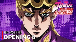 JoJos Bizarre Adventure  Opening 8 4K 60FPS  Creditless  CC [upl. by Yonita80]