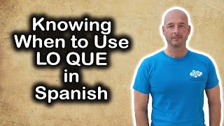 Knowing when to use LO QUE in Spanish [upl. by Anzovin526]