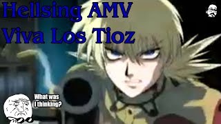 Hellsing Ultimate AMV  Viva Los Tioz [upl. by Daffie]