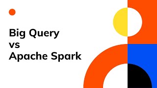 GCP Big Query vs Apache Spark [upl. by Rahr]