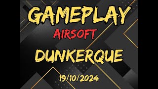 GAMEPLAY Dunkerque 19102024 Modo Fusilero AIRSOFT [upl. by Aitsirhc]