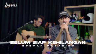 STEVAN PASARIBU  BELUM SIAP KEHILANGAN  COVER BY ANGGA CANDRA [upl. by Atirb]