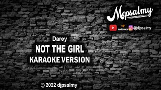 Darey  Not The Girl  Karaoke Lyrics  McPsalmy [upl. by Nwahsirhc716]