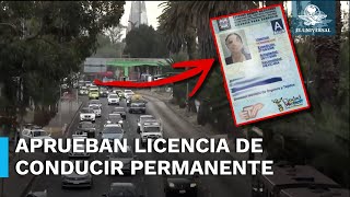 Congreso de la CDMX aprueba licencia de conducir permanente [upl. by Japha519]