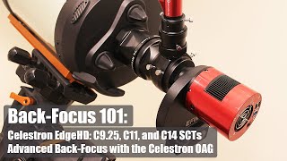 BackFocus 101 Celestron EdgeHD C925 C11 and C14 Advanced BackFocus with the Celestron OAG [upl. by Latsryk]