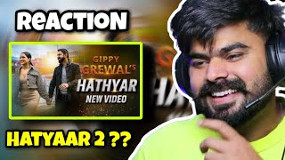 REACTION ON  Hathyar HD Video  Gippy Grewal  Aman Hayer  Chaupal  Latest Punjabi Songs 2023 [upl. by Arateehc]