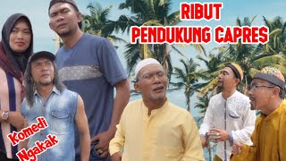 RIBUT PENDUKUNG CAPRES komedilucubanget Ngakak [upl. by Latsryc554]