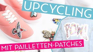 UPCYCLING DIY mit unseren PAILLETTENAUFNÄHERN [upl. by Niko]