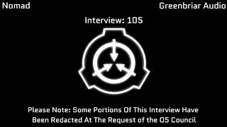 SCP Interview 105 Feat Greenbriar AudioAn Audio Storytelling Experience [upl. by Youlton]