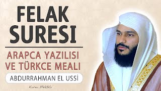 Felak suresi anlamı dinle Abdurrahman el Ussi Felak suresi arapça yazılışı okunuşu ve meali [upl. by Gavrielle]