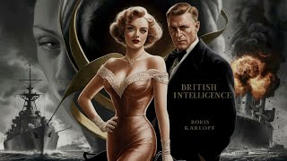 BRITISH INTELLIGENCE 1940 Boris Karloff Margaret Lindsay amp Bruce Lester  Thriller  COLORIZED [upl. by Witha]