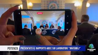 09 NOVEMBRE 2024 POTENZA PRESENTATO IL RAPPORTO ADOC SUI LAVORATORI INVISIBILI [upl. by Nomyar936]