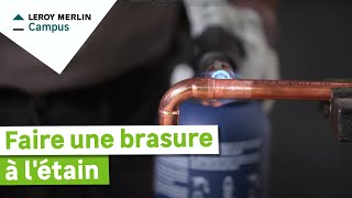 Comment faire une brasure à létain  Leroy Merlin [upl. by Durer]