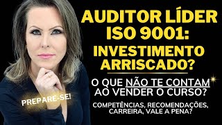 AUDITOR LÍDER ISO 9001 O QUE VOCÊ PRECISA SABER ANTES DE INVESTIR NESSE CURSO [upl. by Gnoc614]