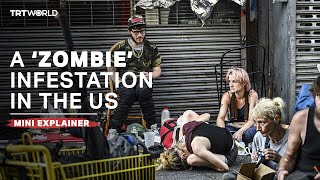 What is the ‘zombie drug’ that has infested US streets [upl. by Oigaib]