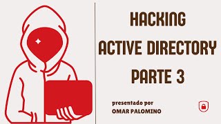 Hackeando el Active Directory  Parte 3 [upl. by Peatroy]