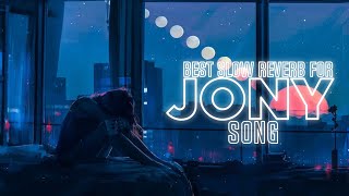 Top 5 Best JONY Song With Slow And ReverbRussianDROP ME BASS [upl. by Elvah]