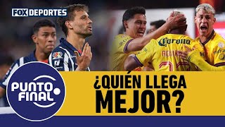 🦅🤠 AMÉRICA o RAYADOS ¿quién llega mejor a la final de la LIGA MX  Punto Final [upl. by Abita]