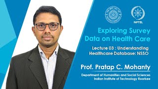 Lecture 03  Understanding Healthcare Database  NSSO [upl. by Aikemahs108]