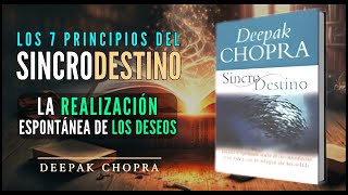 HAZ LA PRUEBA Lograrás la realizacion ESPONTANEA de TUS DESEOS  Deepak Chopra Sincrodestino [upl. by Cobb]