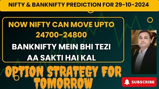 OPTION STRATEGY FOR TOMORROWNIFTY amp BANKNIFTY PREDICTION FOR 29102024KYA INDEX MEIN TEZI AAYEGI [upl. by Ailalue]