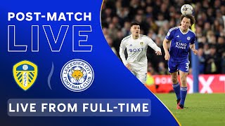 POSTMATCH LIVE Leeds United vs Leicester City [upl. by Norah700]